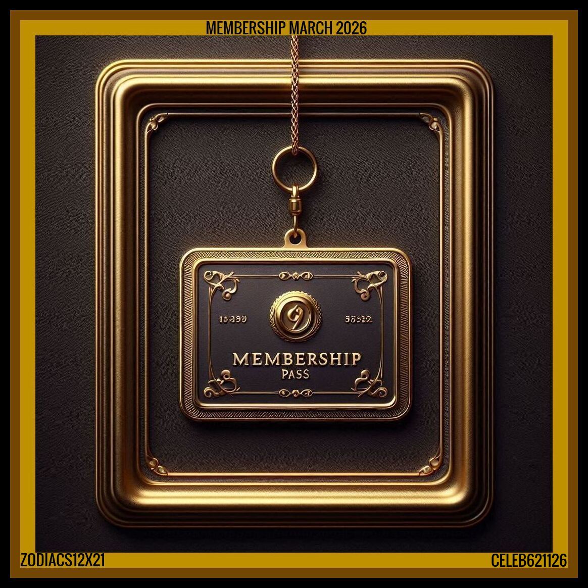 Membership Pass March 2026. ZODIACS12X21.